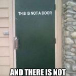 Confused Door | AND THERE IS NOT LESS THAN 3 GENDERS | image tagged in confused door | made w/ Imgflip meme maker