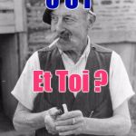 Are You Going To Answer Me, Or Ignore Me? | O U I; Et Toi ? | image tagged in memes old man frenchman | made w/ Imgflip meme maker