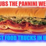 Sandwich | P-DUBS THE PANNINI WEENIE; BEST FOOD TRUCKS IN USA | image tagged in sandwich | made w/ Imgflip meme maker