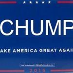 trump sign | CHUMP; CHUMP | image tagged in trump sign | made w/ Imgflip meme maker