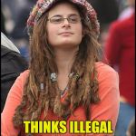 College Liberal | BELIEVES RUSSIA INTERFERED WITH OUR ELECTION; THINKS ILLEGAL IMMIGRANTS SHOULD BE ABLE TO VOTE | image tagged in college liberal | made w/ Imgflip meme maker