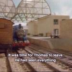 Thomas the train seen everything meme