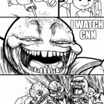 Hey Internet | HEY IMGFLIP; I WATCH CNN | image tagged in hey internet | made w/ Imgflip meme maker