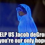 The Force is strong with this Pitcher!! | HELP US Jacob deGrom - you're our only hope!! | image tagged in princess leia,jacob degrom,new york mets | made w/ Imgflip meme maker