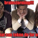 Doctor Who Waiting | brainstorming!!! what can tekno do for us? | image tagged in doctor who waiting | made w/ Imgflip meme maker