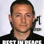 Chester Bennington | REST IN PEACE | image tagged in chester bennington | made w/ Imgflip meme maker