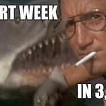Shark Week | SHART WEEK; IN 3, 2, 1. | image tagged in shark week | made w/ Imgflip meme maker