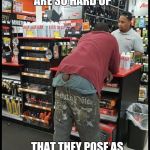 Hood hope  | DUDE'S IN THE HOOD ARE SO HARD UP; THAT THEY POSE AS SLOT MACHINES AT THE LOCAL AUTO ZONE | image tagged in hood hope | made w/ Imgflip meme maker