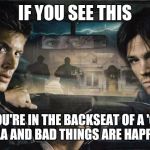 Agents Page and Plant | IF YOU SEE THIS; YOU'RE IN THE BACKSEAT OF A '67 IMPALA AND BAD THINGS ARE HAPPENING | image tagged in supernatural,dean winchester,sam winchester,memes | made w/ Imgflip meme maker