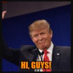 Aliens and Trump | GREETINGS, EARTHLINGS!  WE HAVE COME TO SHARE OUR... HI, GUYS! BACK IN THE SHIP!  GO!  GO!  GO! | image tagged in aliens and trump,close encounters,donald trump,no intelligent life here,trump aliens,aliens | made w/ Imgflip meme maker