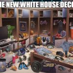 Locker room | THE NEW
WHITE HOUSE DECOR | image tagged in locker room | made w/ Imgflip meme maker