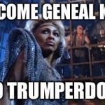 Thunderdome | WELCOME GENEAL KELLY; TO TRUMPERDOM | image tagged in thunderdome | made w/ Imgflip meme maker