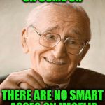 Sarcastic Hayek | OH COME ON; THERE ARE NO SMART ASSES ON IMGFLIP | image tagged in sarcastic hayek,memes,funny,imgflip | made w/ Imgflip meme maker