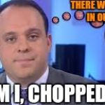 Boris Epshteyn | THERE WERE NO RUSSIANS IN OUR CAMPAIGN. WHAT AM I, CHOPPED LIVER? | image tagged in boris epshteyn,memes | made w/ Imgflip meme maker