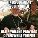 Not all healers are fragile... | FINDS OUT THAT YOU INJURED; HEALS YOU AND PROVIDES COVER WHILE YOU FLEE | image tagged in good guy battle priest,memes | made w/ Imgflip meme maker