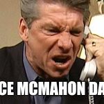 Vince McMahon Phone | I'M VINCE MCMAHON DAMMNIT | image tagged in vince mcmahon phone | made w/ Imgflip meme maker