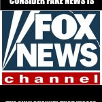 fox news | THE ONLY CHANNEL TRUMP SUPPORTERS DON'T CONSIDER FAKE NEWS IS; THE ONLY CHANNEL THAT KISSES TRUMP'S BUTT ON A DAILY BASIS. IT'S A COINCIDENCE, RIGHT? | image tagged in fox news | made w/ Imgflip meme maker