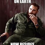 Fidel Castro | CREATED A HELL ON EARTH; NOW RESIDES IN ACTUAL HELL | image tagged in fidel castro | made w/ Imgflip meme maker