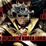 Dennis Rodman NORK Viceroy | NK; MAGA; BLACKS FOR TRUMP; VICEROY OF NORTH KOREA LORD RODMAN | image tagged in dennis rodman,north korea,ww3,nuclear war,donald trump,kim jong un | made w/ Imgflip meme maker