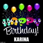 Birthday  | KARINA | image tagged in birthday | made w/ Imgflip meme maker