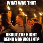 Mob with torches  | WHAT WAS THAT; ABOUT THE RIGHT BEING NONVIOLENT? | image tagged in mob with torches | made w/ Imgflip meme maker