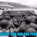 "Turn it around, lads, we don't have a permit..." | I THOUGHT YOU HAD THE PERMIT... | image tagged in d day,memes,charlottesville,trump,permit,politics | made w/ Imgflip meme maker