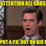 Oh my god | ATTENTION ALL CARS; LETS PUT A.P.B. OUT ON BIG BIRD! | image tagged in funny,memes,jim,carrey,mariah | made w/ Imgflip meme maker