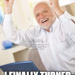 Dank memes | YES I GOAT IT; I FINALLY TURNED ON MY COMPUTER | image tagged in dank memes | made w/ Imgflip meme maker