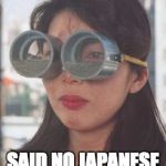 Useless Japanese Inventions: Vertigo Soothing Glasses | THATS WEIRD; SAID NO JAPANESE PERSON EVER | image tagged in useless japanese inventions vertigo soothing glasses | made w/ Imgflip meme maker