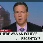 CNN's obsession with President Trump is getting unhealthy | . . . RECENTLY ? THERE WAS AN ECLIPSE . . . | image tagged in breaking news cnn,eclipse,i have no idea what i am doing | made w/ Imgflip meme maker