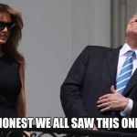 Trump eclipsed | LET'S BE HONEST
WE ALL SAW THIS ONE COMING | image tagged in trump eclipsed | made w/ Imgflip meme maker
