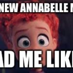 Me After Watching a horror movie | THAT NEW ANNABELLE MOVIE; HAD ME LIKE... | image tagged in me after watching a horror movie | made w/ Imgflip meme maker