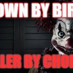 clowns | CLOWN BY BIRTH KILLER BY CHOICE | image tagged in clowns | made w/ Imgflip meme maker