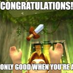 ZeldaChest | CONGRATULATIONS! THIS IS ONLY GOOD WHEN YOU'RE A CHILD! | image tagged in zeldachest | made w/ Imgflip meme maker