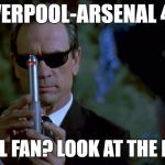 Arsenal | LIVERPOOL-ARSENAL 4-0; ARSENAL FAN? LOOK AT THE RED DOT | image tagged in arsenal,liverpool | made w/ Imgflip meme maker