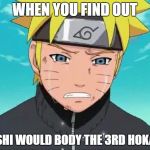 Naruto Crying | WHEN YOU FIND OUT; ROSHI WOULD BODY THE 3RD HOKAGE | image tagged in naruto crying | made w/ Imgflip meme maker