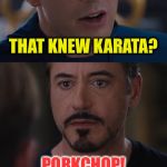 Marvel Civil War Meme | REMEMBER THAT PIG THAT KNEW KARATA? PORKCHOP! | image tagged in memes,marvel civil war | made w/ Imgflip meme maker