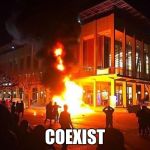 Coexist Antifa | COEXIST | image tagged in antifa,coexist,left hypocrisy,thug,communist | made w/ Imgflip meme maker