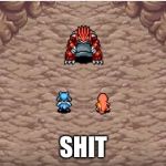 Pokemon Mystery Dungeon Groudon | SHIT | image tagged in pokemon mystery dungeon groudon | made w/ Imgflip meme maker