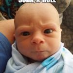 Intense Baby | ITS NOT A SODA, A-HOLE; ITS A POP! | image tagged in intense baby | made w/ Imgflip meme maker