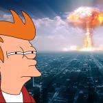 Fry what if nuclear bomb meme