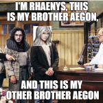 How Targaryens apparently name their children | I'M RHAENYS, THIS IS MY BROTHER AEGON, AND THIS IS MY OTHER BROTHER AEGON | image tagged in larry darryl  darryl,game of thrones,newhart,funny,aegon,jon snow | made w/ Imgflip meme maker
