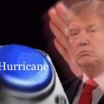 Donald Trump Hurricane Button