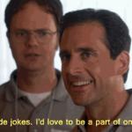 Michael Scott - I love inside jokes