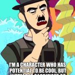 Abradolf Lincler Thinking (Rick and Morty) | WAIT A SECOND; I'M A CHARACTER WHO HAS POTENTIAL TO BE COOL, BUT INSTEAD IS SACRIFICED SO THAT RICK CAN GET CRYSTAL METH | image tagged in abradolf lincler thinking rick and morty | made w/ Imgflip meme maker