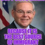 They're Giving it Out Like Candy | SUPPORTS DACA; BECAUSE IT IS THE BEST SOURCE OF IMMIGRANT CHILD PROSTITUTES | image tagged in congressman robert menendez d-nj,pedophile,true story | made w/ Imgflip meme maker