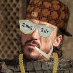 Thug Life Bronn