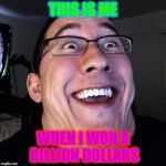 Markiplier | THIS IS ME; WHEN I WON A BILLION DOLLARS | image tagged in markiplier | made w/ Imgflip meme maker