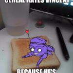 Purple guy likes to eat toast | WANNA KNOW WHY CEREAL HATES VINCENT; BECAUSE HE'S A "CEREAL" KILLER | image tagged in purple guy likes to eat toast | made w/ Imgflip meme maker