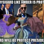Melee Attack Off My President | WHEN BODYGUARD LIKE AMBER IS PROTECT SOFIA; BODYGUARD WILL BE PROTECT PRESIDENT TRUMP | image tagged in claws off my sister,memes,gifs | made w/ Imgflip meme maker